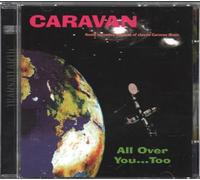Caravan - All Over You...Too