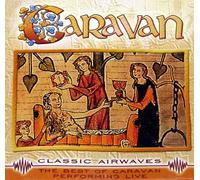 Caravan - Classic Airwaves : Live