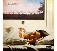 CARAVAN - For Girls Who Grow Plump In The Night