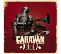 Caravan Palace - Caravan Palace