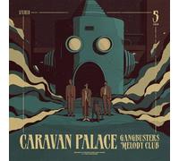 Caravan Palace Gangbusters Melody Club (Vinyl LP) 12" Album
