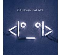 Caravan Palace <I°_°I> (CD) Album