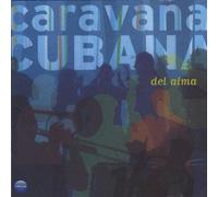 Caravana Cubana - Del Alma