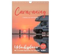 Caravaning - Camping auf vier Rädern (Wandkalender 2026 DIN A4 hoch), CALVENDO Monatskalender: Planer mit Sprüchen für coole Camper
