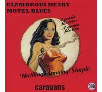Caravans,the - Glamorous Heart