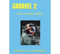 CARAVEL 2: ROTTA VERSO NIBIRU