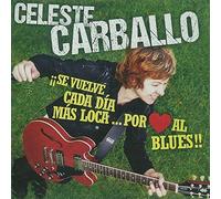 Carballo, Celeste - Se Vuelve Cada Dia Mas Loca Por Amor Al
