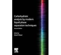 Carbohydrate Analysis by Modern Liquid Phase Separation Techniques – Elsevier