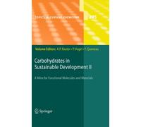 Carbohydrates in Sustainable Development II: A Mine for Functional Molecules and