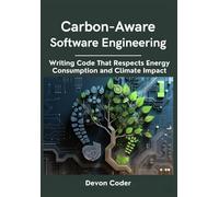 Carbon-Aware Software Engineering Writing Code That Respects Energy Consumption and Climate Impact
