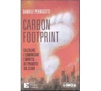 Carbon footprint. Calcolare e comunicare l'impatto dei prodotti sul clima