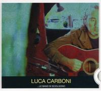 Carboni Luca - Le Band Si Sciolgono-Digipack
