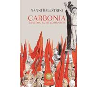 Carbonia. Eravamo tutti comunisti