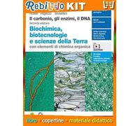 CARBONIO, GLI ENZIMI, IL DNA 2ED. (IL). CON SCIENZE TERRA (LDM) (9788808530288) - Libro Scolastico + Kit Scuola con Copertine Rebillo