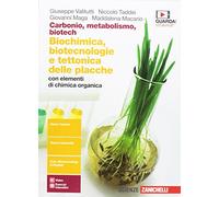 Carbonio, metabolismo, biotech. Biochimica, biotecnologie e tettonica delle placche con elementi di chimica organica. Per le Scuole superiori. Con Contenuto digitale (fornito elettronicamente)