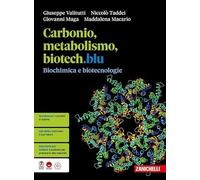 Carbonio, metabolismo, biotech.blu. Biochimica e biotecnologie. Per le Scuole superiori