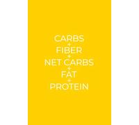 Carbs + Fiber + Net Carbs + Fat + Protein: Simple Daily Macro Tracker For Your Food Diet and Nutrition | Bright Yellow