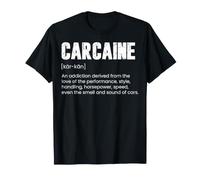Carcaine Dictionary Car Addiction Divertente Appassionato di Auto Maglietta