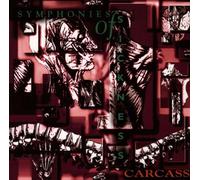 Carcass - Symphonies of Sickness