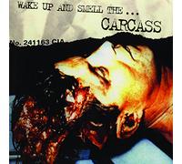 Carcass - Wake Up And Smell