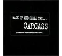 Wake Up & Smell the Carcass