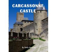 Carcassonne Castle: A Beautiful Visual Journey for Travel and Photography Lovers