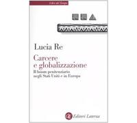 Carcere e globalizzazione. Il boom penitenziario negli Stati Uniti e in Europa