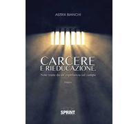Carcere e rieducazione. Note tratte da un'esperienza sul campo