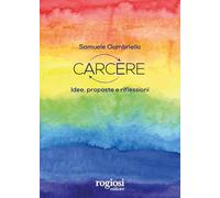 Carcere. Idee, proposte e riflessioni