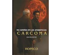 CARCOMA: No confíes en las apariencias (Versión Editor)