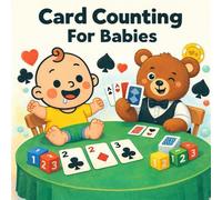 Card Counting For Babies: A Silly Guide to Blackjack, Blocks, and Counting Fun - The Cutest Introduction to Card Counting Ever (Just for Laughs!)