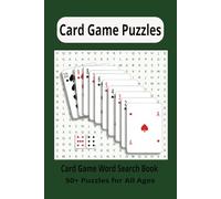 Card Game Word Search Puzzle Book: Word Searches With Easy to Read Print about Cards, Games, Poker and More | 6x9 inches, 110 pages | 50+ Puzzles … Gift for Vacations, Holidays, and Free Times