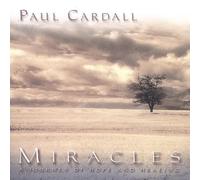Cardall, Paul - Miracles-A Journey Of Hope & Healing