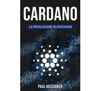 Cardano - La rivoluzione Blockchain