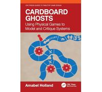 Cardboard Ghosts: Using Physical Games to Model and Critique Systems