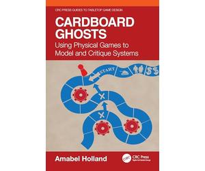 Cardboard Ghosts: Using Physical Games to Model and Critique Systems