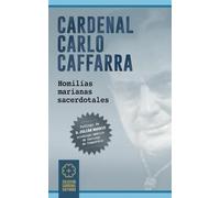 Cardenal Carlo Caffarra: Homilías marianas sacerdotales