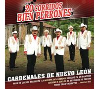 Cardenales De Nuevo Leon - 20 Corridos Bien Perrones