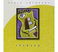 Cardenas, Steve - Shebang