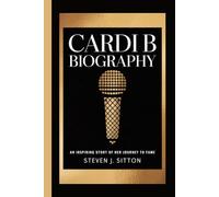CARDI B BIOGRAPHY: An inspiring story of her journey to fame