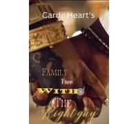 Cardi' Heart's Family Ties With The Right Guy (Tascabile)
