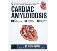 Cardiac Amyloidosis: Evidence-Based Clinical Guide to Multimodality Imaging, ATTR and AL Diagnosis, Genetics, Tafamidis to Gene Therapy, and Management Across All Patient Populations