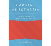 Cardiac Anesthesia: A Problem-Based Learning Approach (Copertina rigida)