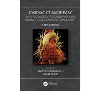 Cardiac CT Made Easy: An Introduction to Cardiovascular Multidetector Computed Tomography
