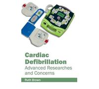 Cardiac Defibrillation: Advanced Researches and Concerns (Copertina rigida)