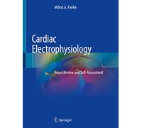 Cardiac Electrophysiology: Board Review and Self-assessment