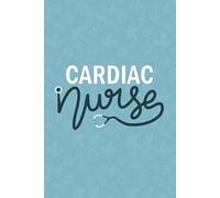 Cardiac Nurse: Blank Lined Journal Gift For Cardiac Nurse| Cardiovascular Nurse Notebook| Nursing Student Future Cardiac Nurse NP Daily Journal| ... and Co-worker Diary| 6x9 Inch Nurse Journal