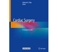 Cardiac Surgery: A Complete Guide