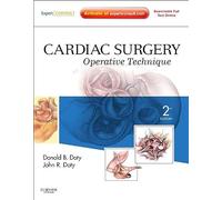 Cardiac Surgery, Operative Technique - Expert Consult: Online and Print, 2nd Edition