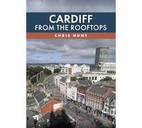 Cardiff From the Rooftops